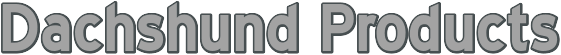 Dachshund Products